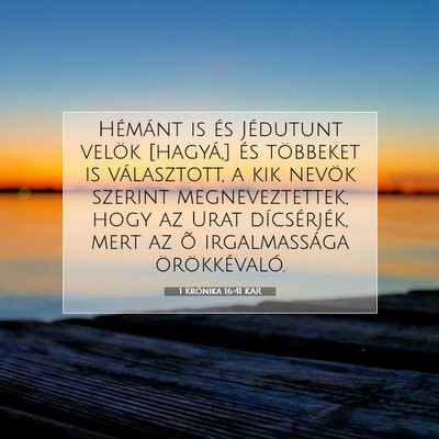 Picture 07 - 1 Krónika 16:41 KAR - Hémánt is és Jédutunt velök [hagyá,] és - Bible Verse Picture