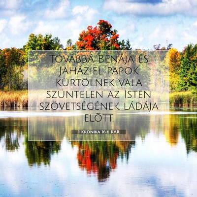 Picture 07 - 1 Krónika 16:6 KAR - Továbbá Benája és Jaháziel papok kürtölnek - Bible Verse Picture
