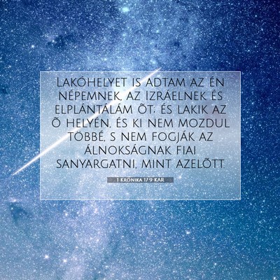 Picture 07 - 1 Krónika 17:9 KAR - Lakóhelyet is adtam az én népemnek, az - Bible Verse Picture