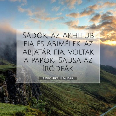 Picture 07 - 1 Krónika 18:16 KAR - Sádók, az Akhitub fia és Abimélek, az - Bible Verse Picture