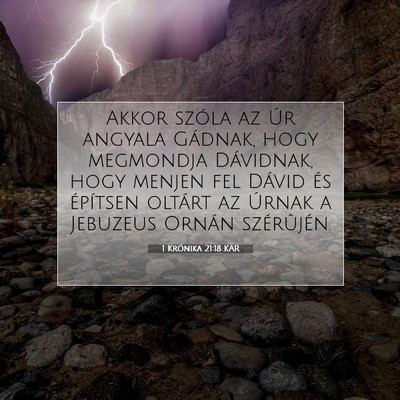 Picture 07 - 1 Krónika 21:18 KAR - Akkor szóla az Úr angyala Gádnak, hogy - Bible Verse Picture