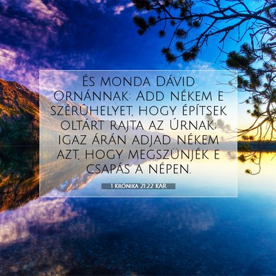Picture 07 - 1 Krónika 21:22 KAR - És monda Dávid Ornánnak: Add nékem e - Bible Verse Picture