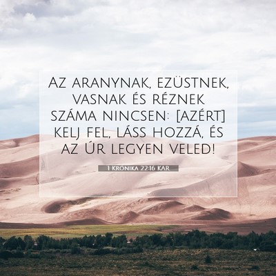 Picture 07 - 1 Krónika 22:16 KAR - Az aranynak, ezüstnek, vasnak és réznek száma - Bible Verse Picture