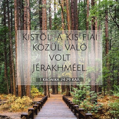Picture 07 - 1 Krónika 24:29 KAR - Kistõl: a Kis fiai közül való volt - Bible Verse Picture