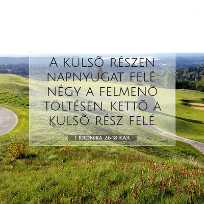 Picture 07 - 1 Krónika 26:18 KAR - A külsõ részen napnyugat felé: négy a - Bible Verse Picture