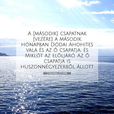 Picture 07 - 1 Krónika 27:4 KAR - A [második] csapatnak [vezére] a második - Bible Verse Picture