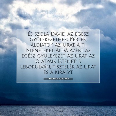 Picture 07 - 1 Krónika 29:20 KAR - És szóla Dávid az egész gyülekezethez: - Bible Verse Picture