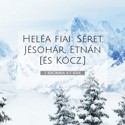 Picture 07 - 1 Krónika 4:7 KAR - Heléa fiai: Séret, Jésohár, Etnán [és - Bible Verse Picture