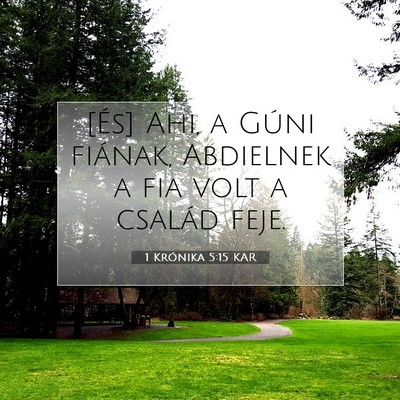 Picture 07 - 1 Krónika 5:15 KAR - [És] Ahi, a Gúni fiának, Abdielnek a fia volt - Bible Verse Picture