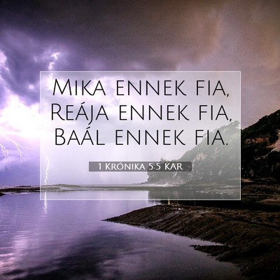 Picture 07 - 1 Krónika 5:5 KAR - Mika ennek fia, Reája ennek fia, Baál ennek - Bible Verse Picture