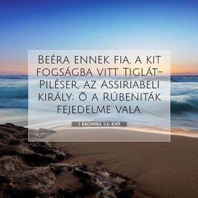 Picture 07 - 1 Krónika 5:6 KAR - Beéra ennek fia, a kit fogságba vitt - Bible Verse Picture