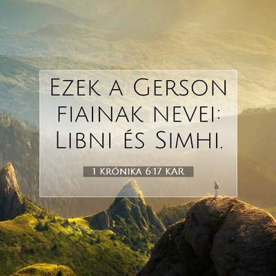 Picture 07 - 1 Krónika 6:17 KAR - Ezek a Gerson fiainak nevei: Libni és - Bible Verse Picture