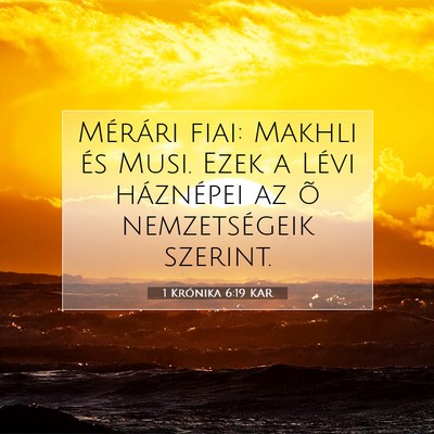 Picture 07 - 1 Krónika 6:19 KAR - Mérári fiai: Makhli és Musi. Ezek a Lévi - Bible Verse Picture