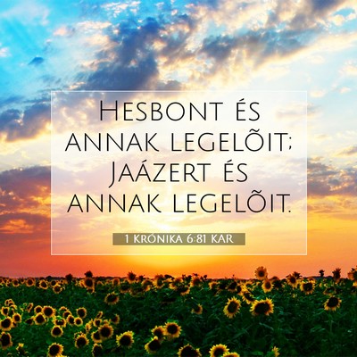 Picture 07 - 1 Krónika 6:81 KAR - Hesbont és annak legelõit; Jaázert és annak - Bible Verse Picture