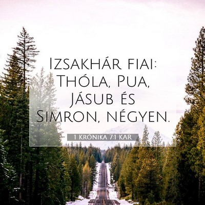 Picture 07 - 1 Krónika 7:1 KAR - Izsakhár fiai: Thóla, Pua, Jásub és Simron, - Bible Verse Picture
