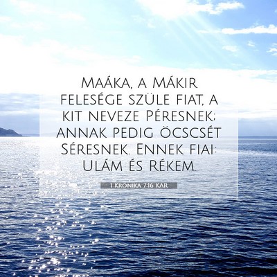 Picture 07 - 1 Krónika 7:16 KAR - Maáka, a Mákir felesége szüle fiat, a kit - Bible Verse Picture