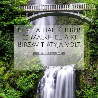 Picture 07 - 1 Krónika 7:31 KAR - Beriha fiai: Khéber és Malkhiel, a ki Birzávit - Bible Verse Picture