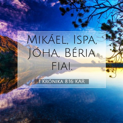 Picture 07 - 1 Krónika 8:16 KAR - Mikáel, Ispa, Jóha, Béria - Bible Verse Picture