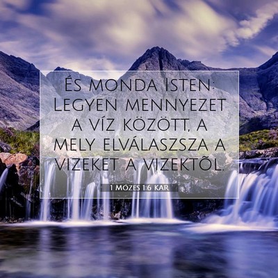 Picture 07 - 1 Mózes 1:6 KAR - És monda Isten: Legyen mennyezet a víz - Bible Verse Picture