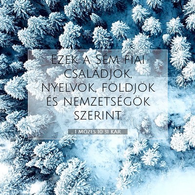 Picture 07 - 1 Mózes 10:31 KAR - Ezek a Sém fiai családjok, nyelvök, földjök - Bible Verse Picture