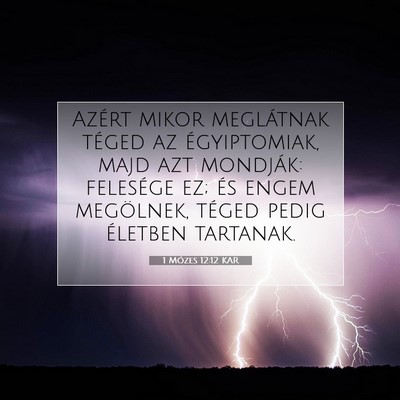 Picture 07 - 1 Mózes 12:12 KAR - Azért mikor meglátnak téged az égyiptomiak, - Bible Verse Picture