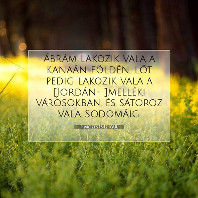 Picture 07 - 1 Mózes 13:12 KAR - Ábrám lakozik vala a Kanaán földén, Lót - Bible Verse Picture