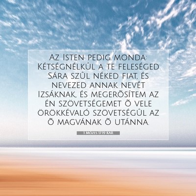 Picture 07 - 1 Mózes 17:19 KAR - Az Isten pedig monda: Kétségnélkûl a te - Bible Verse Picture