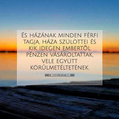 Picture 07 - 1 Mózes 17:27 KAR - És házának minden férfi tagja, háza - Bible Verse Picture
