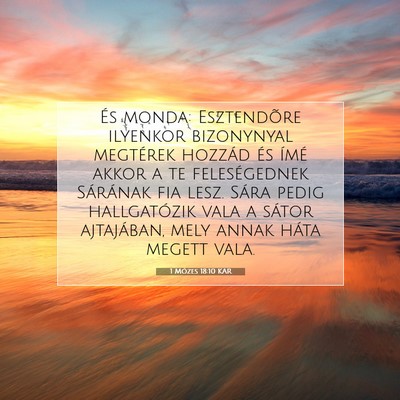 Picture 07 - 1 Mózes 18:10 KAR - És monda: Esztendõre ilyenkor bizonynyal - Bible Verse Picture