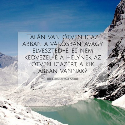 Picture 07 - 1 Mózes 18:24 KAR - Talán van ötven igaz abban a városban, avagy - Bible Verse Picture