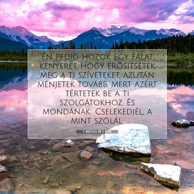 Picture 07 - 1 Mózes 18:5 KAR - Én pedig hozok egy falat kenyeret, hogy - Bible Verse Picture