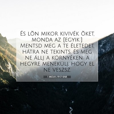 Picture 07 - 1 Mózes 19:17 KAR - És lõn mikor kivivék õket, monda az [egyik:] - Bible Verse Picture