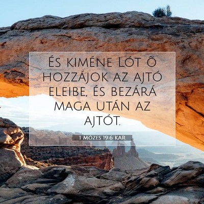 Picture 07 - 1 Mózes 19:6 KAR - És kiméne Lót õ hozzájok az ajtó eleibe, - Bible Verse Picture