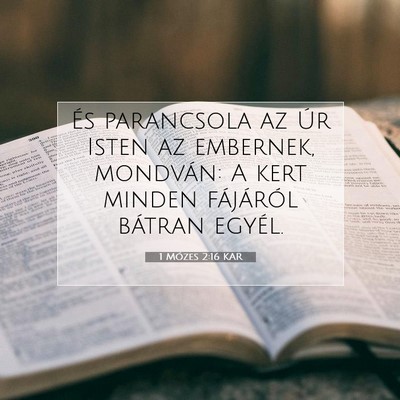 Picture 07 - 1 Mózes 2:16 KAR - És parancsola az Úr Isten az embernek, - Bible Verse Picture