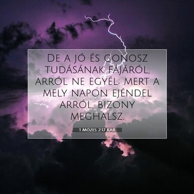 Picture 07 - 1 Mózes 2:17 KAR - De a jó és gonosz tudásának fájáról, - Bible Verse Picture