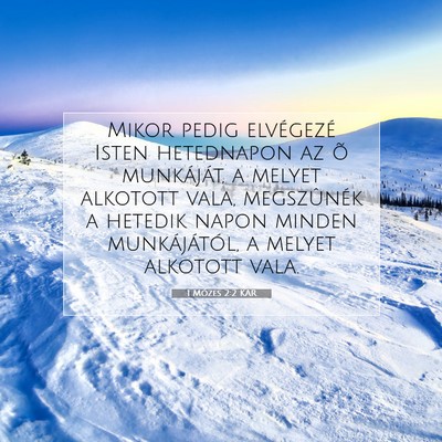 Picture 07 - 1 Mózes 2:2 KAR - Mikor pedig elvégezé Isten hetednapon az õ - Bible Verse Picture
