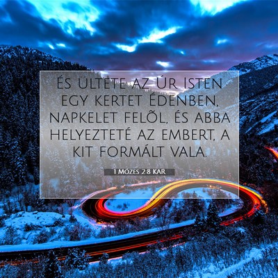 Picture 07 - 1 Mózes 2:8 KAR - És ültete az Úr Isten egy kertet Édenben, - Bible Verse Picture