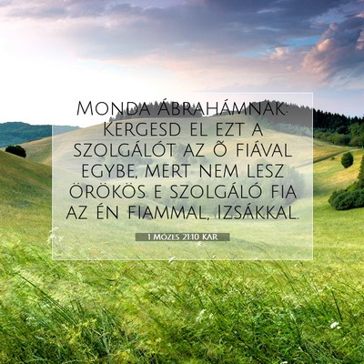 Picture 07 - 1 Mózes 21:10 KAR - Monda Ábrahámnak: Kergesd el ezt a szolgálót - Bible Verse Picture