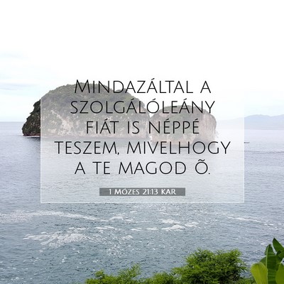 Picture 07 - 1 Mózes 21:13 KAR - Mindazáltal a szolgálóleány fiát is néppé - Bible Verse Picture