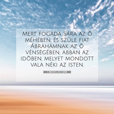Picture 07 - 1 Mózes 21:2 KAR - Mert fogada Sára az õ méhében, és szûle - Bible Verse Picture