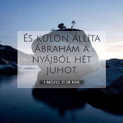 Picture 07 - 1 Mózes 21:28 KAR - És külön állíta Ábrahám a nyájból hét - Bible Verse Picture