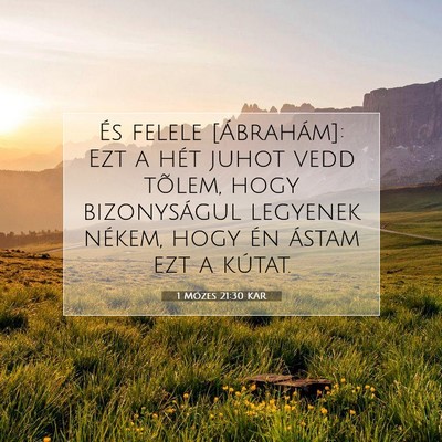 Picture 07 - 1 Mózes 21:30 KAR - És felele [Ábrahám]: Ezt a hét juhot vedd - Bible Verse Picture