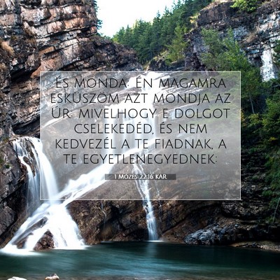Picture 07 - 1 Mózes 22:16 KAR - És monda: Én magamra esküszöm azt mondja az - Bible Verse Picture