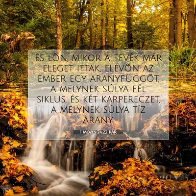 Picture 07 - 1 Mózes 24:22 KAR - És lõn, mikor a tevék már eleget ittak, - Bible Verse Picture