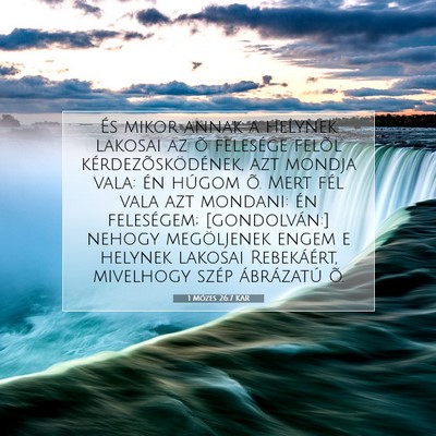 Picture 07 - 1 Mózes 26:7 KAR - És mikor annak a helynek lakosai az õ felesége - Bible Verse Picture