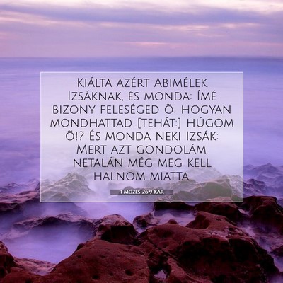 Picture 07 - 1 Mózes 26:9 KAR - Kiálta azért Abimélek Izsáknak, és monda: - Bible Verse Picture
