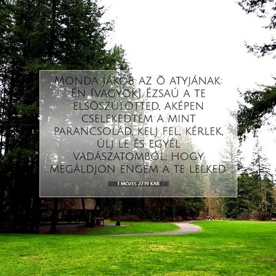 Picture 07 - 1 Mózes 27:19 KAR - Monda Jákób az õ atyjának: Én [vagyok] - Bible Verse Picture