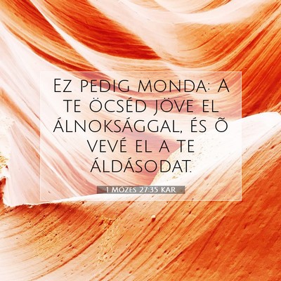 Picture 07 - 1 Mózes 27:35 KAR - Ez pedig monda: A te öcséd jöve el - Bible Verse Picture