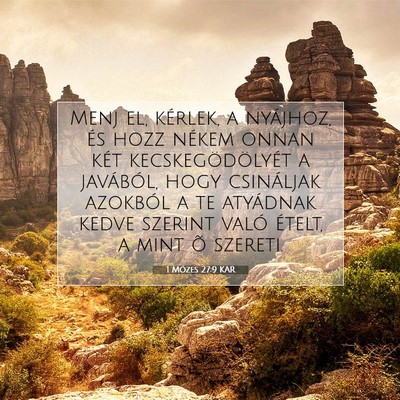 Picture 07 - 1 Mózes 27:9 KAR - Menj el, kérlek, a nyájhoz, és hozz nékem - Bible Verse Picture