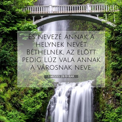 Picture 07 - 1 Mózes 28:19 KAR - És nevezé annak a helynek nevét Béthelnek, az - Bible Verse Picture